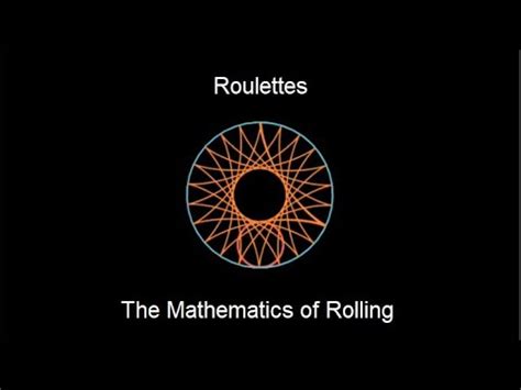 Roulettes: The Mathematics of Rolling .